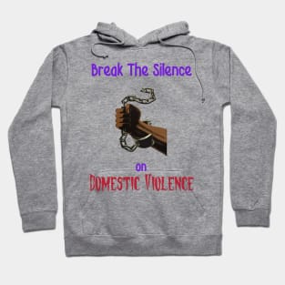 Break the Chains of Domestic Violence Hoodie